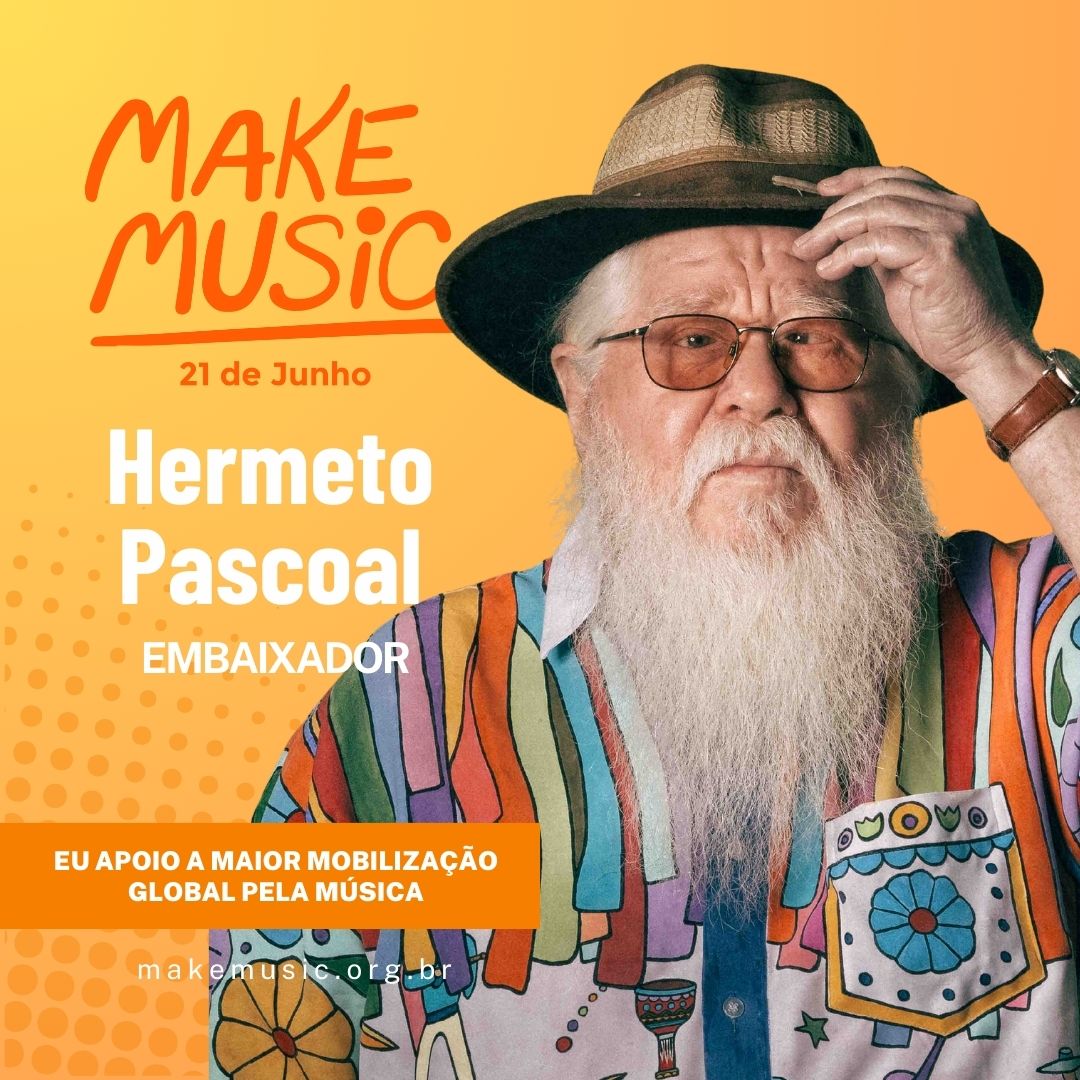 Hermeto Pascoal — embaixador do Dia de Fazer Música